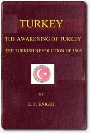 [Gutenberg 51329] • Turkey; the Awakening of Turkey; the Turkish Revolution of 1908